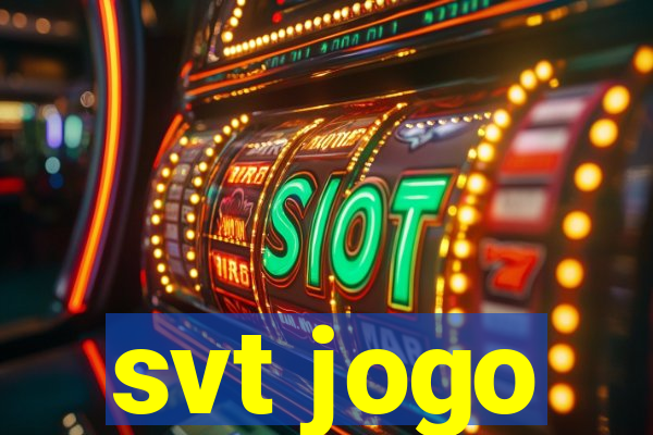 svt jogo