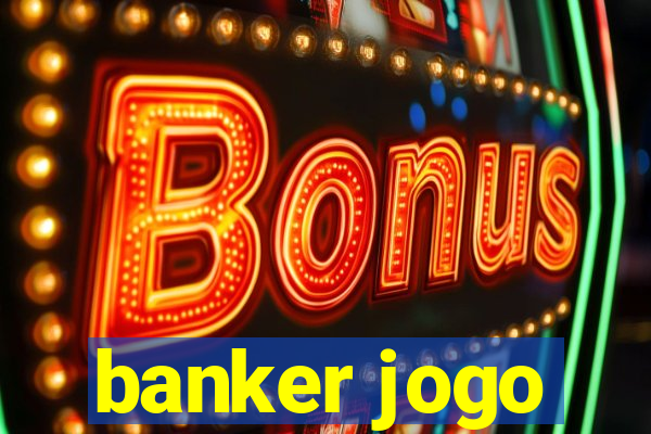 banker jogo