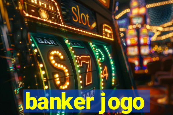 banker jogo