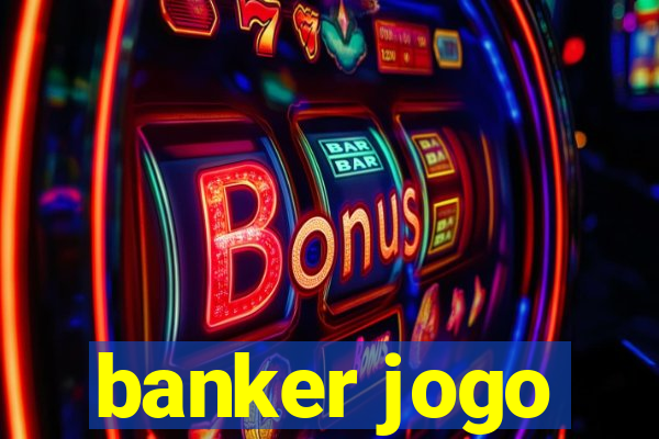 banker jogo