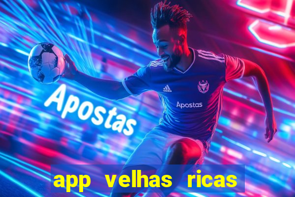 app velhas ricas do pix