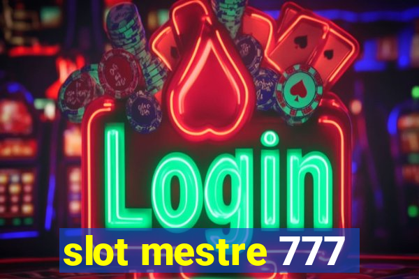 slot mestre 777