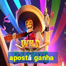 apostá ganha