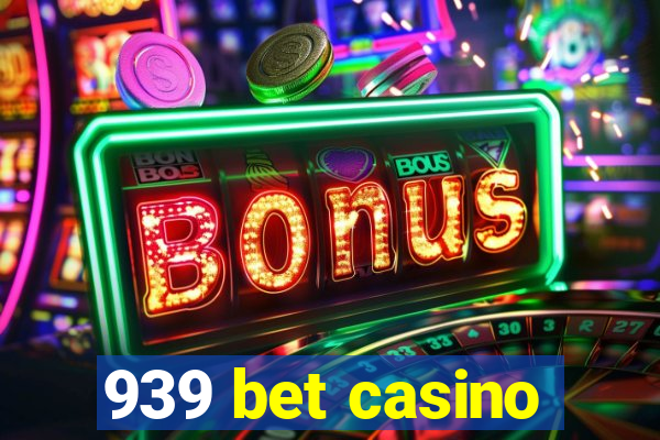 939 bet casino