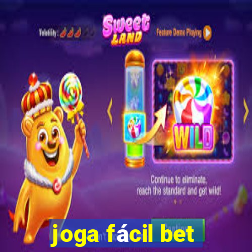 joga fácil bet