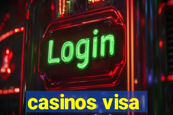 casinos visa