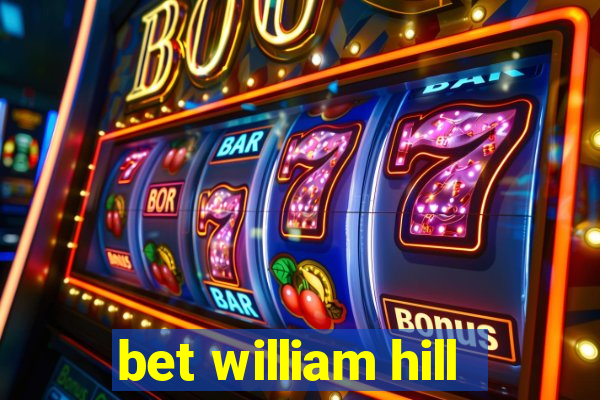 bet william hill