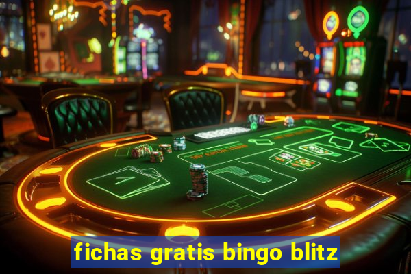 fichas gratis bingo blitz