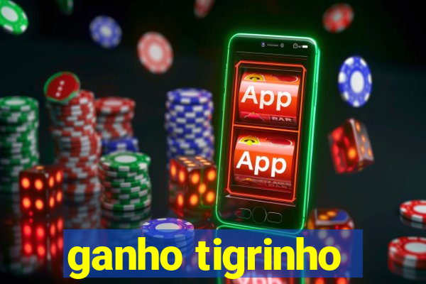 ganho tigrinho