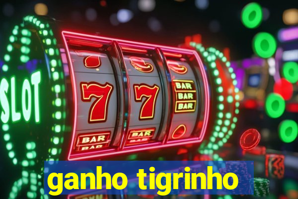 ganho tigrinho