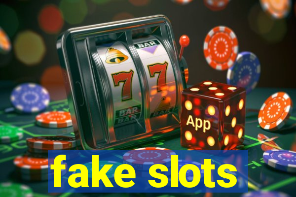 fake slots