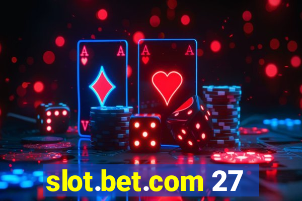 slot.bet.com 27