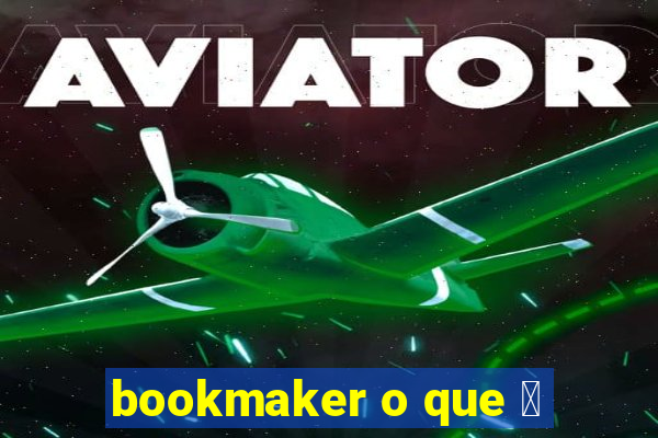 bookmaker o que 茅