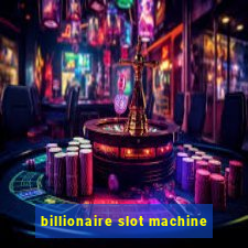 billionaire slot machine