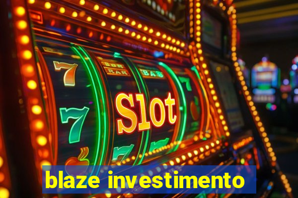 blaze investimento