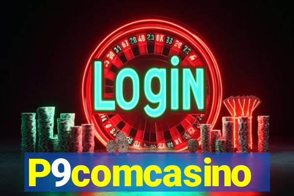 P9comcasino