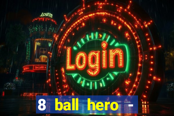 8 ball hero - jogo de bilhar