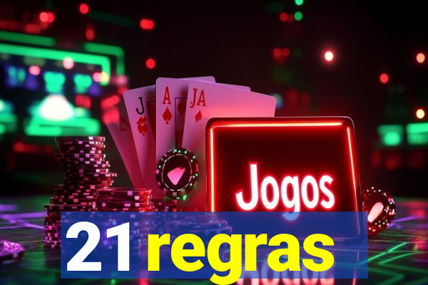 21 regras