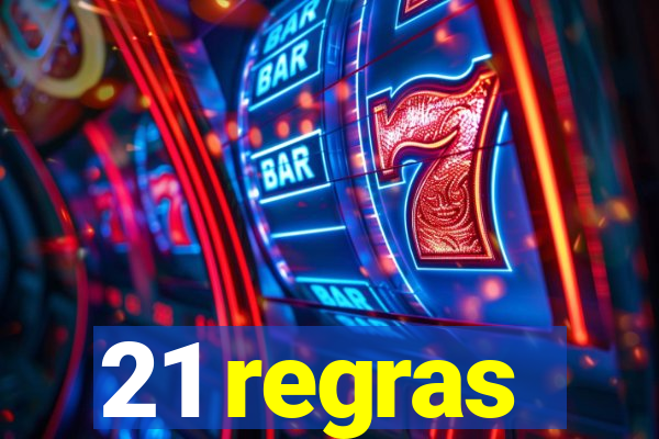 21 regras