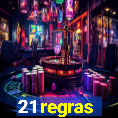 21 regras