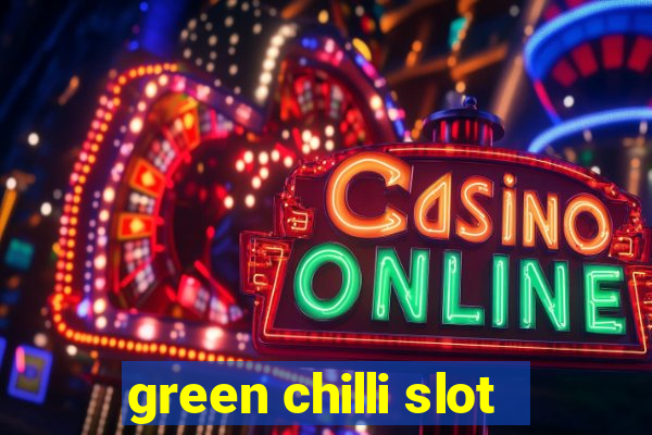 green chilli slot