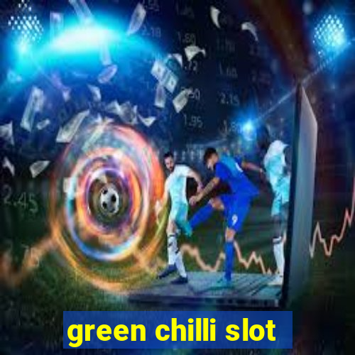 green chilli slot