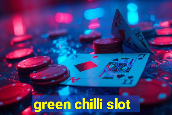 green chilli slot