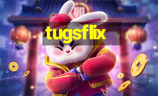 tugsflix