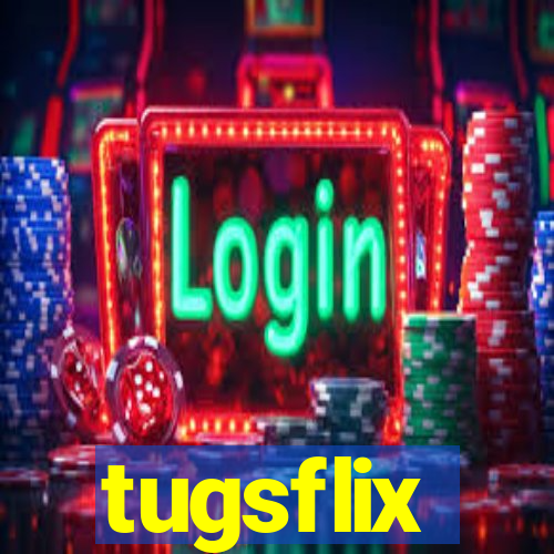 tugsflix