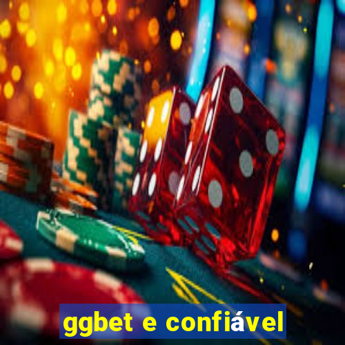 ggbet e confiável