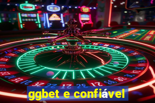 ggbet e confiável