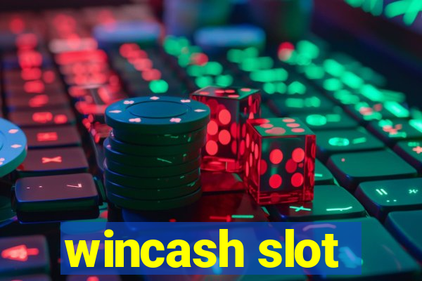 wincash slot