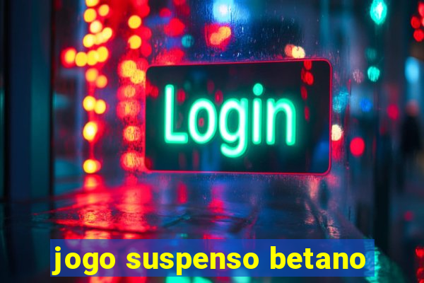 jogo suspenso betano