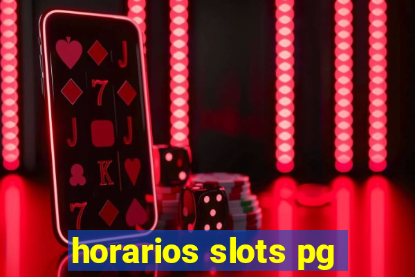 horarios slots pg