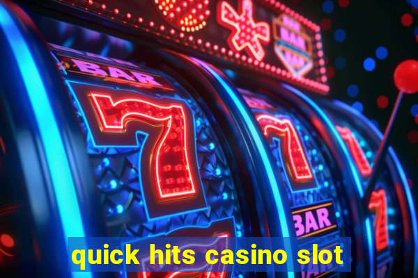 quick hits casino slot