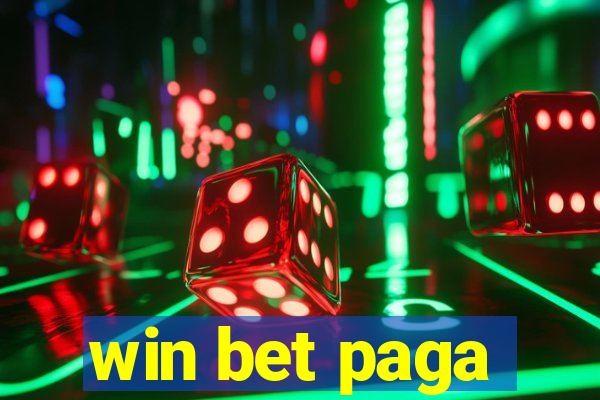 win bet paga