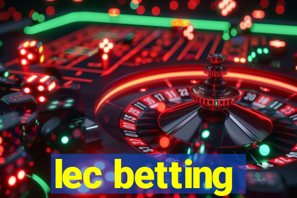 lec betting