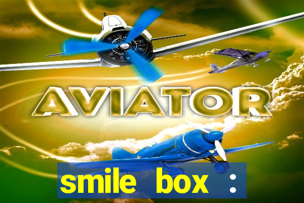 smile box : victory collector