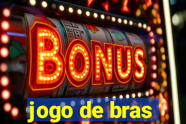 jogo de bras