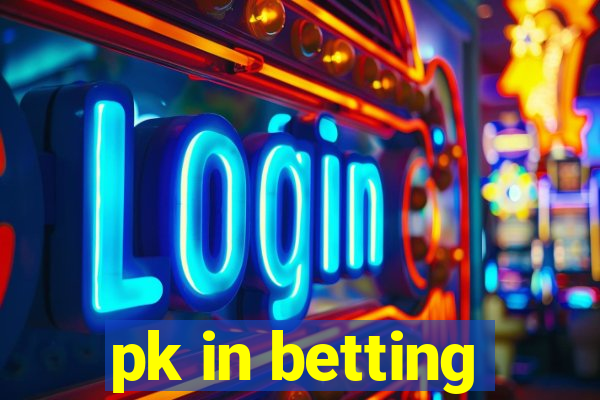 pk in betting