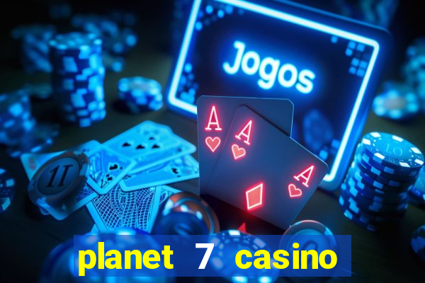 planet 7 casino bonus codes