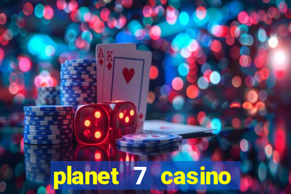 planet 7 casino bonus codes