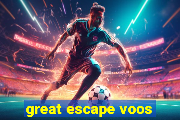 great escape voos