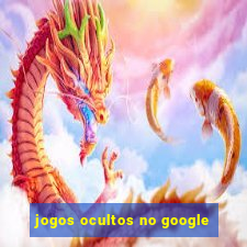 jogos ocultos no google