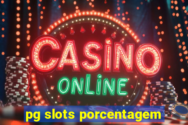 pg slots porcentagem