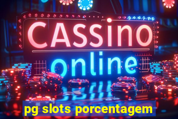 pg slots porcentagem