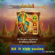 hit it rich casino slots game