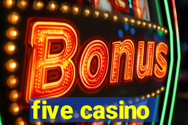 five casino