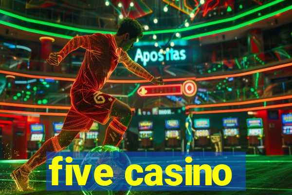 five casino