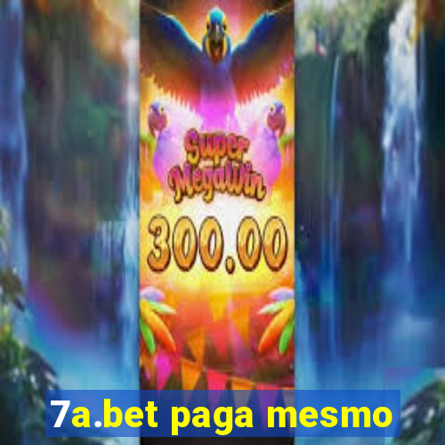 7a.bet paga mesmo